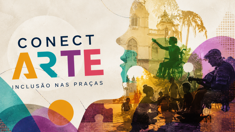 CONECT ARTE - INCLUSÃO NAS PRAÇAS