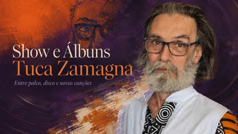 SHOW E ÁLBUNS TUCA ZAMAGNA